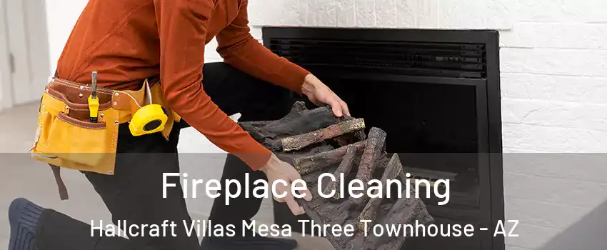 Fireplace Cleaning Hallcraft Villas Mesa Three Townhouse - AZ