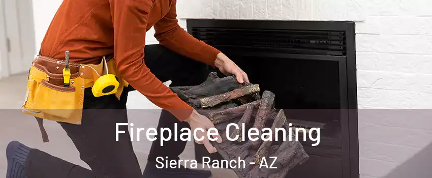 Fireplace Cleaning Sierra Ranch - AZ
