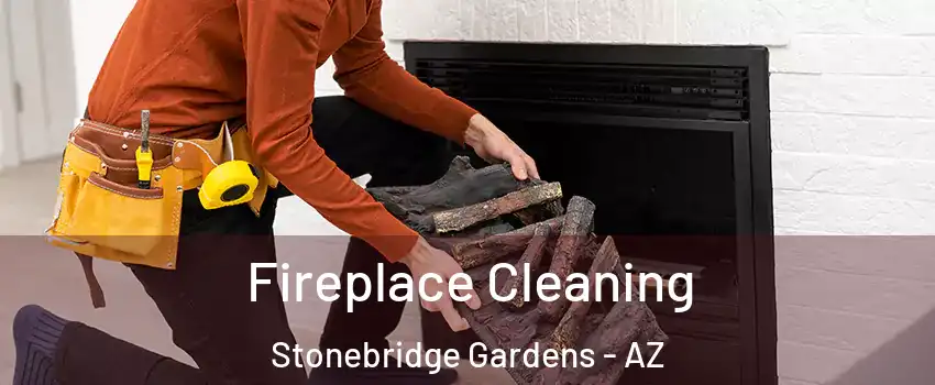 Fireplace Cleaning Stonebridge Gardens - AZ