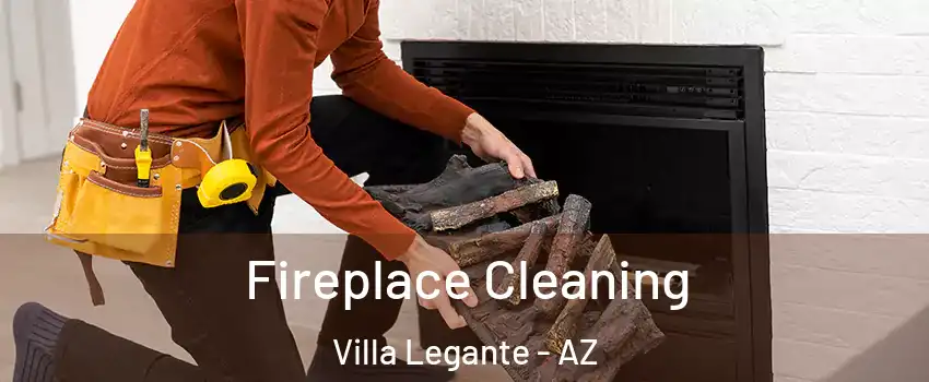 Fireplace Cleaning Villa Legante - AZ