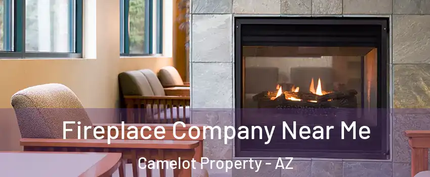 Fireplace Company Near Me Camelot Property - AZ