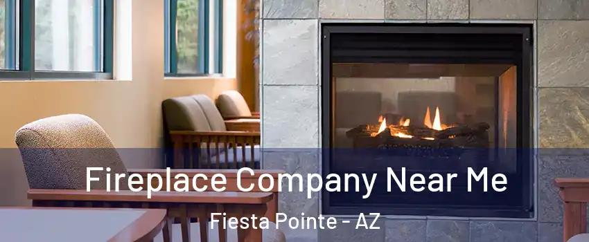 Fireplace Company Near Me Fiesta Pointe - AZ