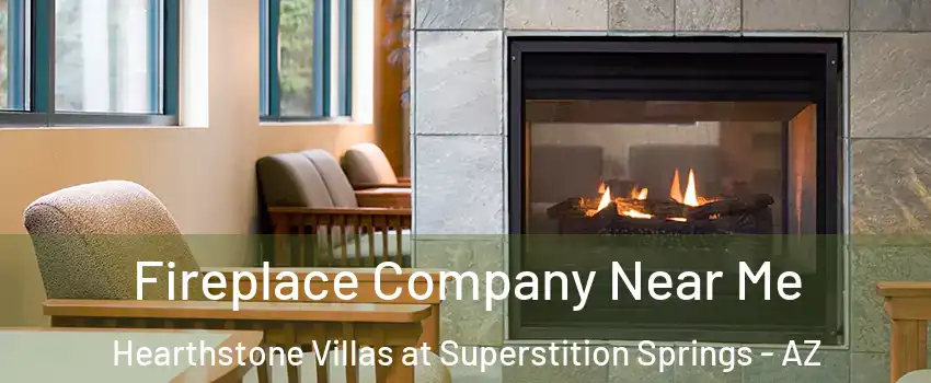 Fireplace Company Near Me Hearthstone Villas at Superstition Springs - AZ