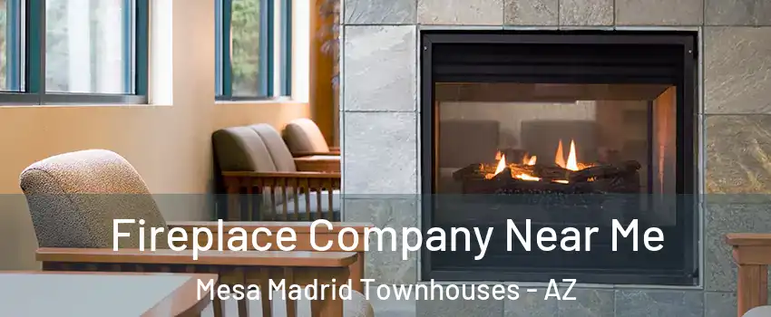 Fireplace Company Near Me Mesa Madrid Townhouses - AZ