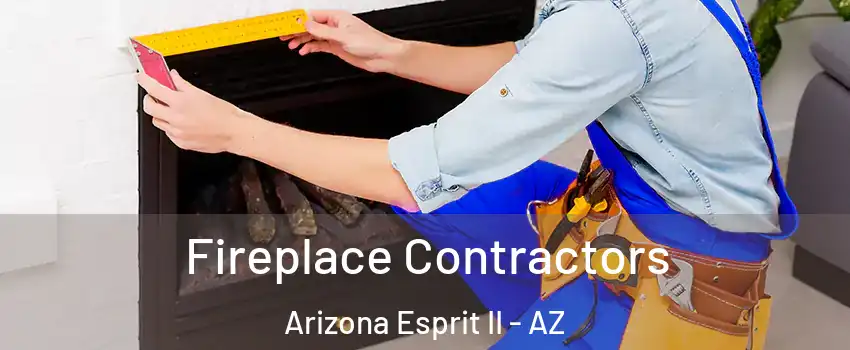 Fireplace Contractors Arizona Esprit II - AZ