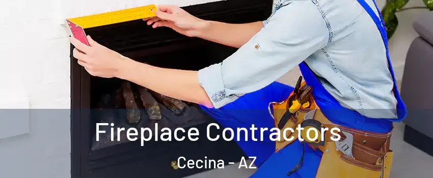Fireplace Contractors Cecina - AZ