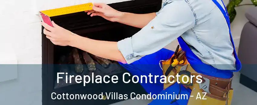 Fireplace Contractors Cottonwood Villas Condominium - AZ