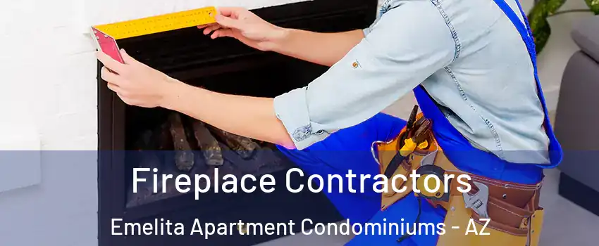 Fireplace Contractors Emelita Apartment Condominiums - AZ