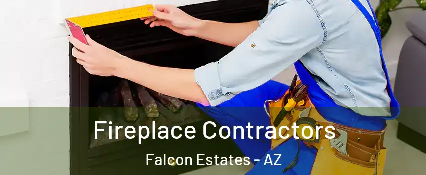 Fireplace Contractors Falcon Estates - AZ