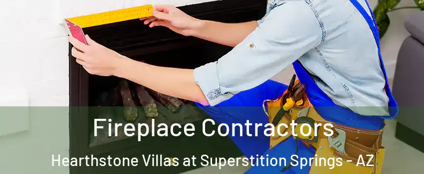 Fireplace Contractors Hearthstone Villas at Superstition Springs - AZ