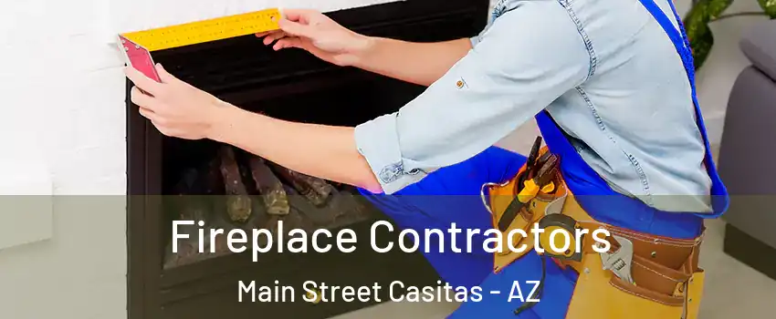 Fireplace Contractors Main Street Casitas - AZ
