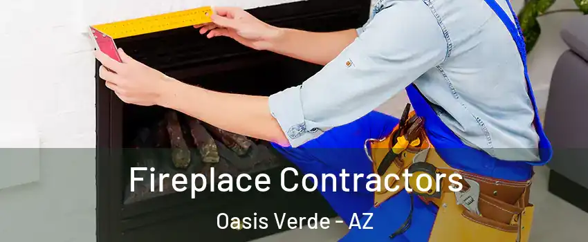 Fireplace Contractors Oasis Verde - AZ