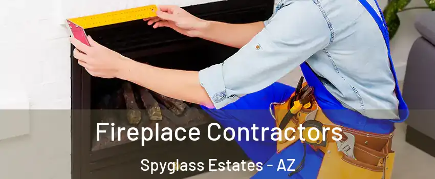 Fireplace Contractors Spyglass Estates - AZ