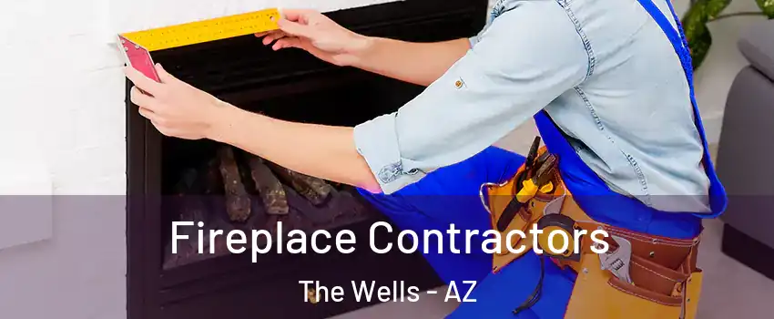 Fireplace Contractors The Wells - AZ
