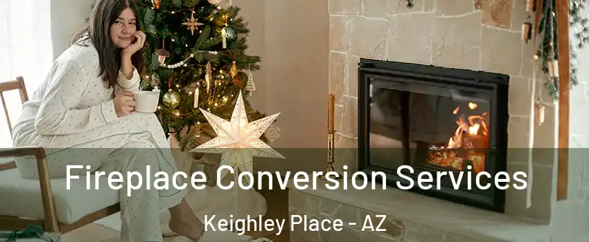 Fireplace Conversion Services Keighley Place - AZ