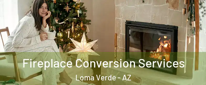 Fireplace Conversion Services Loma Verde - AZ