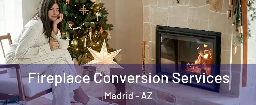 Fireplace Conversion Services Madrid - AZ