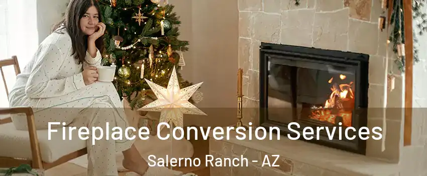 Fireplace Conversion Services Salerno Ranch - AZ