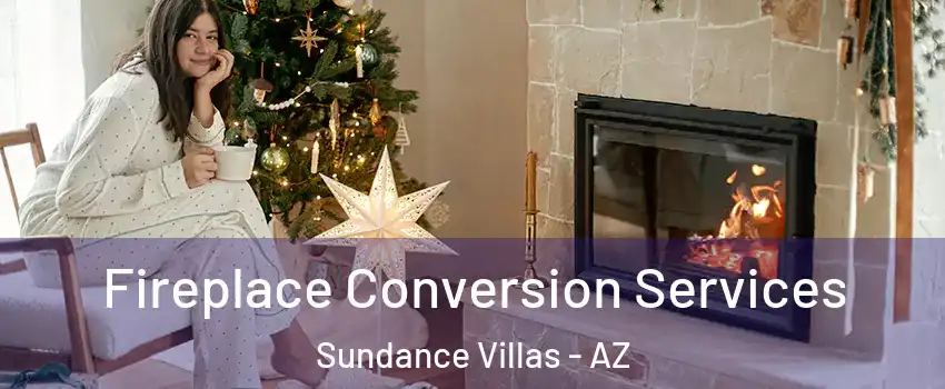 Fireplace Conversion Services Sundance Villas - AZ