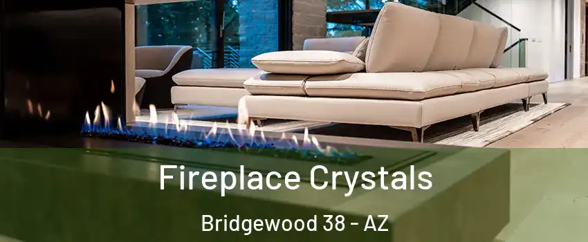 Fireplace Crystals Bridgewood 38 - AZ