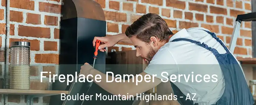 Fireplace Damper Services Boulder Mountain Highlands - AZ