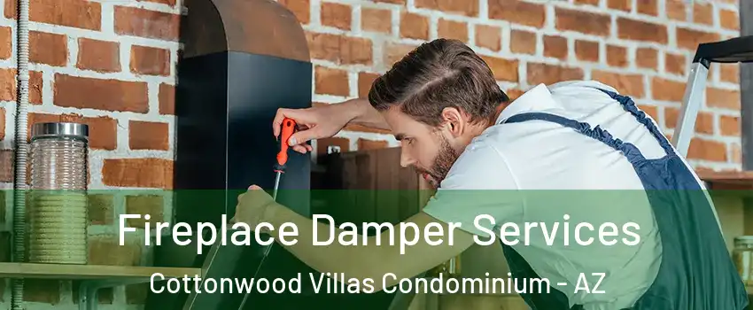 Fireplace Damper Services Cottonwood Villas Condominium - AZ