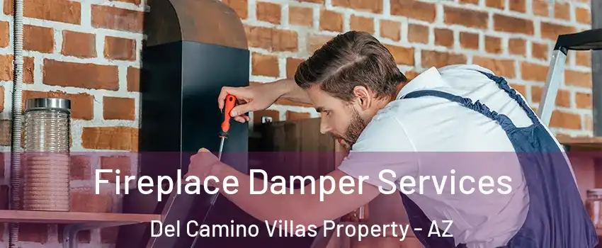Fireplace Damper Services Del Camino Villas Property - AZ