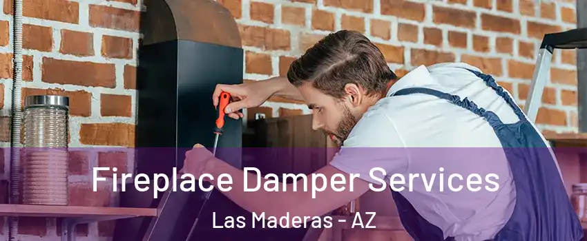 Fireplace Damper Services Las Maderas - AZ