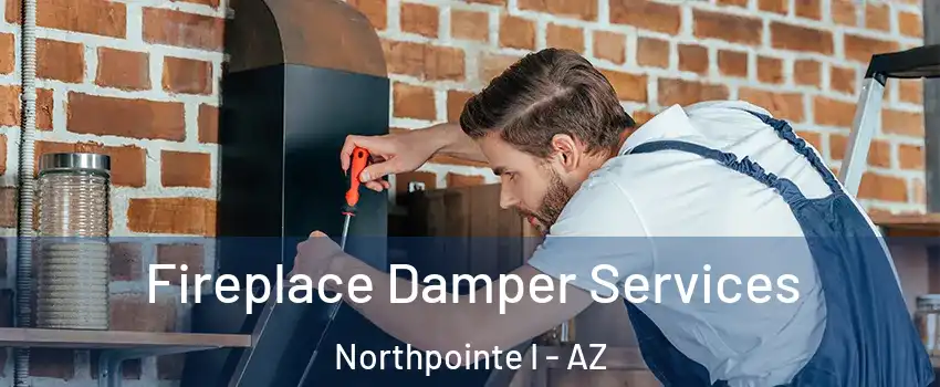 Fireplace Damper Services Northpointe I - AZ