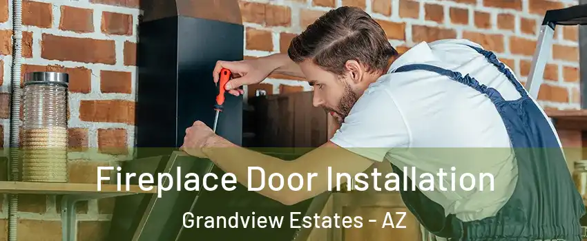 Fireplace Door Installation Grandview Estates - AZ