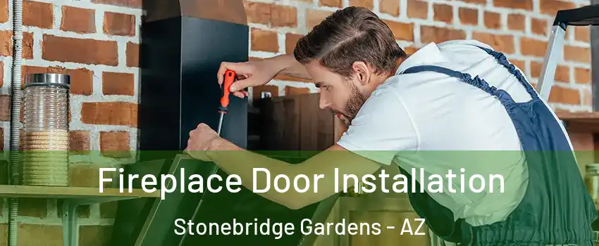 Fireplace Door Installation Stonebridge Gardens - AZ