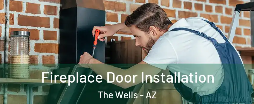 Fireplace Door Installation The Wells - AZ