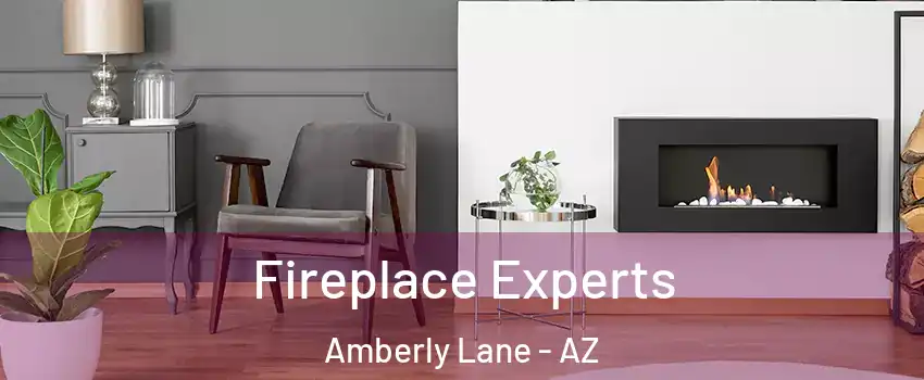 Fireplace Experts Amberly Lane - AZ