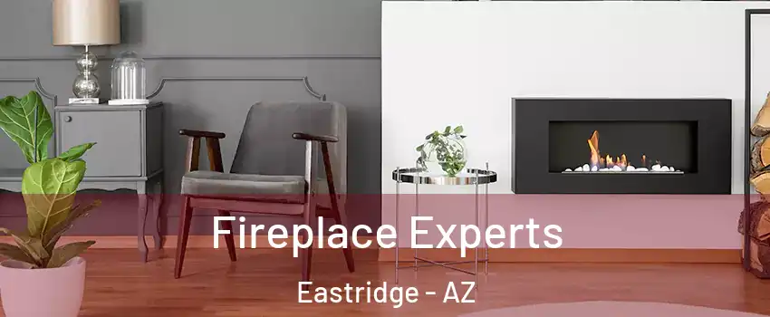 Fireplace Experts Eastridge - AZ