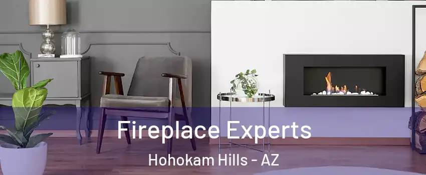 Fireplace Experts Hohokam Hills - AZ
