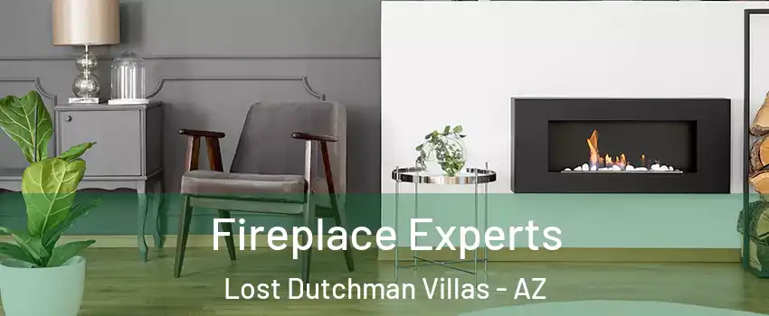 Fireplace Experts Lost Dutchman Villas - AZ