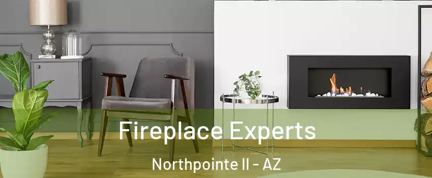 Fireplace Experts Northpointe II - AZ