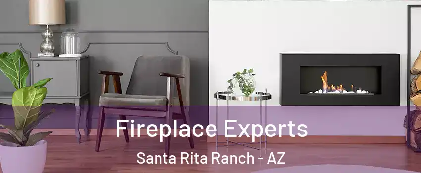 Fireplace Experts Santa Rita Ranch - AZ
