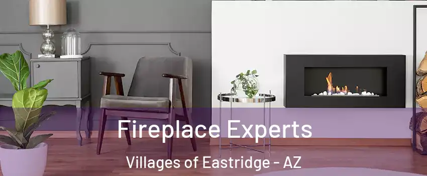 Fireplace Experts Villages of Eastridge - AZ