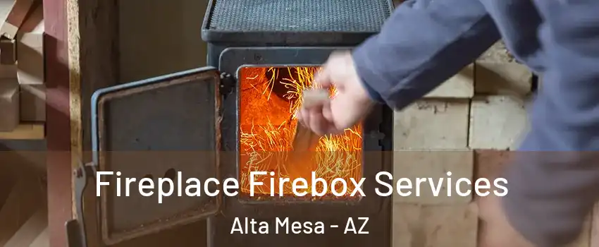 Fireplace Firebox Services Alta Mesa - AZ