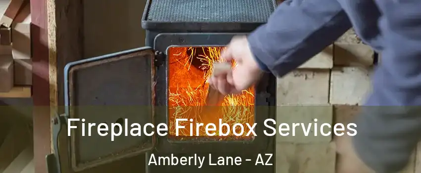 Fireplace Firebox Services Amberly Lane - AZ