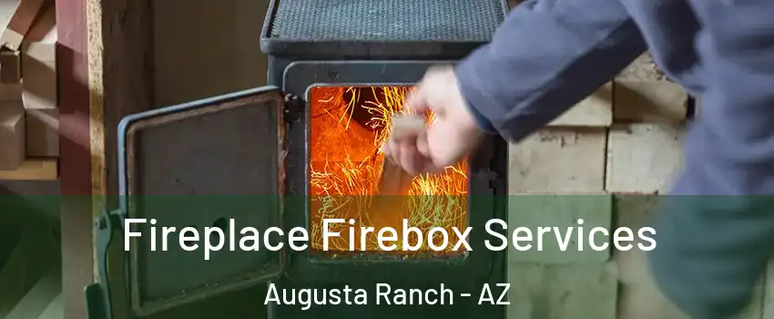 Fireplace Firebox Services Augusta Ranch - AZ