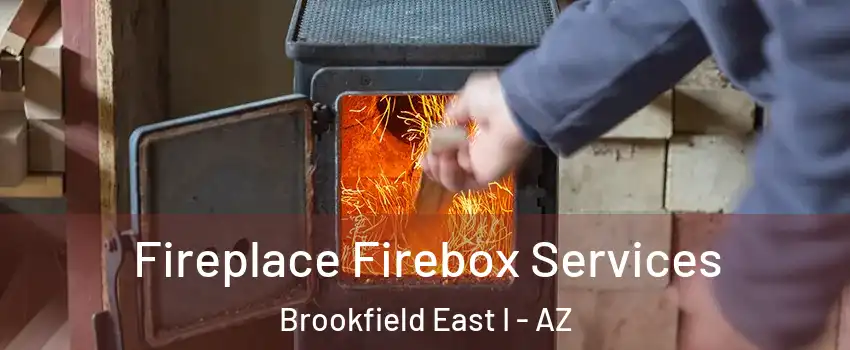Fireplace Firebox Services Brookfield East I - AZ