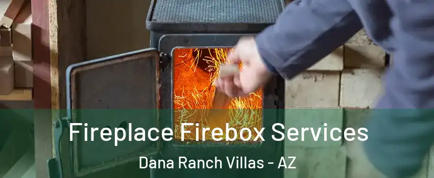 Fireplace Firebox Services Dana Ranch Villas - AZ