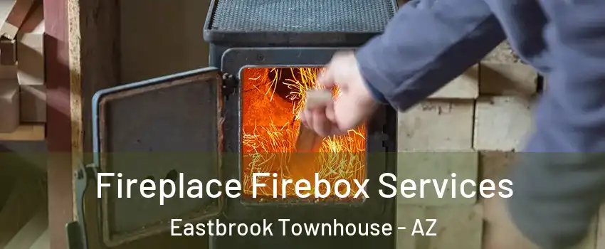 Fireplace Firebox Services Eastbrook Townhouse - AZ