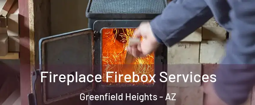 Fireplace Firebox Services Greenfield Heights - AZ