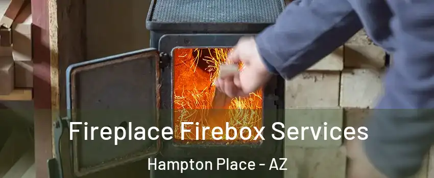 Fireplace Firebox Services Hampton Place - AZ