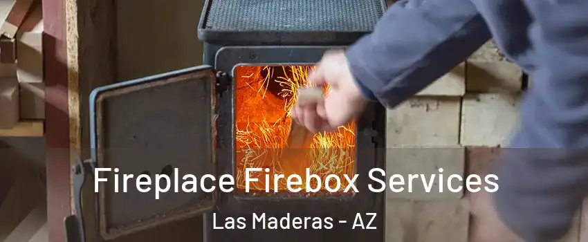 Fireplace Firebox Services Las Maderas - AZ