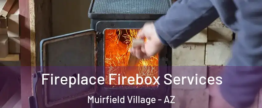 Fireplace Firebox Services Muirfield Village - AZ