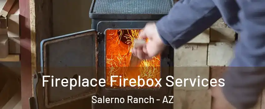 Fireplace Firebox Services Salerno Ranch - AZ